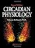 Circadian Physiology, Second Edition by Roberto Refinetti (2005-10-21)
