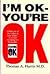 I AM OK- YOU ARE OK
