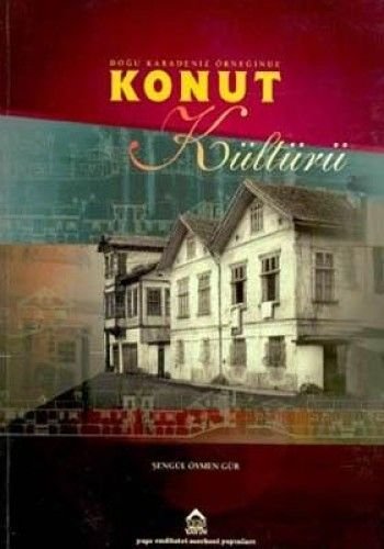 Doğu Karadeniz örneğinde konut kültürü (Turkish Edition)