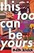 This Too Can Be Yours by Lisick, Beth (2001) Paperback
