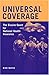 Universal Coverage: The Elusive Quest for National Health Insurance: 1st (First) Edition