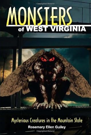Monsters of West Virginia: Mysterious Creatures in the Mountain State (Monsters (Stackpole)) by Rosemary Ellen Guiley (1-Mar-2012) Paperback