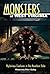 Monsters of West Virginia: Mysterious Creatures in the Mountain State (Monsters (Stackpole)) by Rosemary Ellen Guiley (1-Mar-2012) Paperback