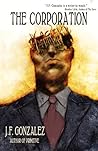 The Corporation by J. F. Gonzalez (2012-02-28)