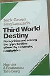 Third world destiny: Recognising and seizing the opportunities offered by a changing South Africa