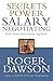 Secrets of Power Salary Negotiating: Inside Secrets from a Master Negotiator by Roger Dawson (2006-06-15)