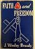 Faith and freedom by J. Wesley Bready