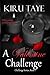 A Valentine Challenge: Volume 1 (Challenge Series) by Kiru Taye (2014-02-14)