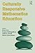 Culturally Responsive Mathematics Education (Studies in Mathematical Thinking and Learning Series) (2009-03-26)
