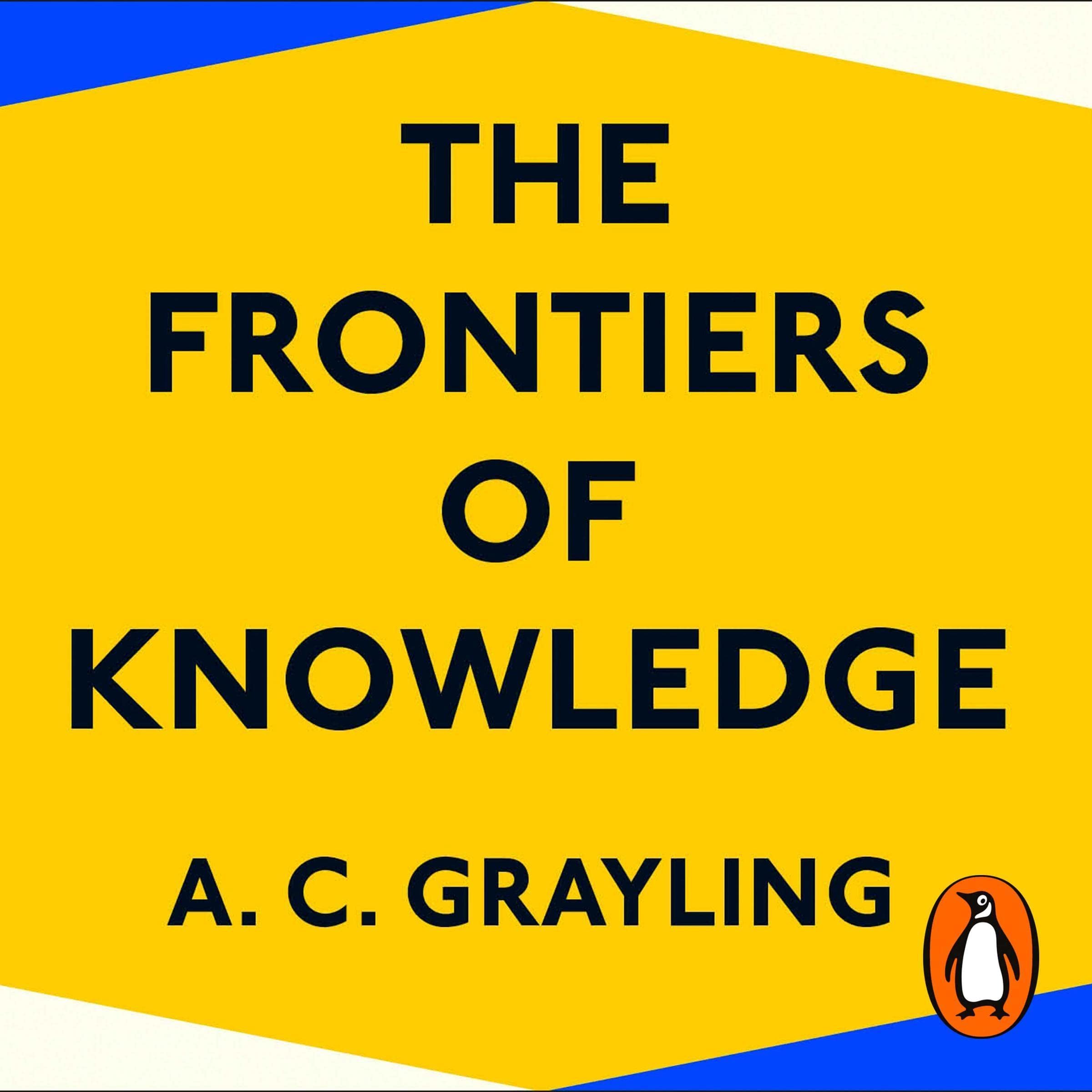 The Frontiers of Knowledge: What We Know About Science, History and the Mind - And How We Know It (Audible Audio)