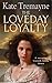 The Loveday Loyalty (Loveday 7) by Kate Tremayne (2006-08-28)