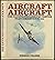 Aircraft Versus Aircraft: The Illustrated Story of Fighter Pilot Combat Since 1914