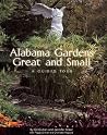 Alabama Gardens Great and Small - A Guided Tour Alabama Gardens Great and Small - A Guided Tour