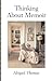 Thinking About Memoir by Thomas, Abigail. (Sterling,2008) [Hardcover]