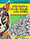 Wild Resilience: Color the Strength of the Wildlife Adult Coloring Book: Explore the remarkable resilience of nature's most extraordinary creatures with 40 coloring page for Adults