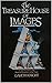 The Treasure House of Images - An Introduction to the Magical Dynamics of the Tarot