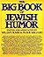 The Big Book of Jewish Humour by J. Novaks (1981-11-30)