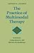 The Practice of Multimodal Therapy: Systematic, Comprehensive, and Effective Psychotherapy Johns Hopkins Paperb edition by Lazarus, Arnold A. (1989) Paperback