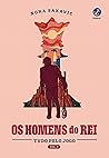 Book cover for Os homens do rei (Vol. 3 Tudo pelo jogo) (Portuguese Edition)