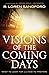 Visions of the Coming Days: What to Look For and How to Prepare by R. Loren Sandford (15-May-2012) Paperback