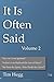 It Is Often Said Volume 2: Comments and Comparisons of Traditional Christian Theology and Hebraic Thought Paperback – July 15, 2013