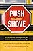 Push Has Come to Shove: Get...