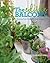 Alex Mitchell: The Edible Balcony : Growing Fresh Produce in Small Spaces (Paperback); 2012 Edition