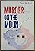 Murder on the Moon