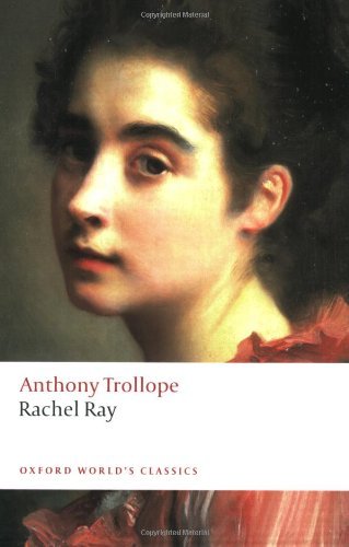 (Rachel Ray (Oxford World's Classics)) [By: Trollope, Anthony] [Oct, 2008]