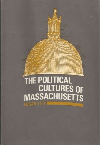 The Political Cultures of Massachusetts (Hardcover)