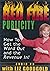 Red Fire Publicity How To Get The WORD out and the Revenue In! by Liz Goodgold