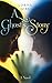 A Ghost's Story by Lorna Gibb (2015-11-05)