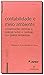 Contabilidade E Meio Ambiente: Considerac~oes Teoricas E Praticas Sobre O Controle DOS Gastos Ambientais