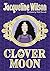 Clover Moon by Jacqueline Wilson (2016-10-06)