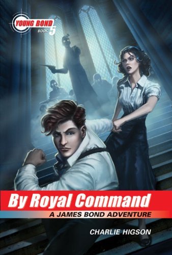 By Charlie Higson By Royal Command (James Bond Adventure, A) [Paperback]