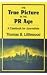 The True Picture in the PR Age: A Casebook for Journalists