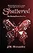 Shattered: Haunted by her p...
