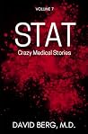 Stat: Crazy Medical Stories: Volume 7 Stat: Crazy Medical Stories: Volume 7