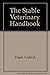 The Stable Veterinary Handbook by Colin Vogel