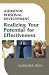 Authentic Personal Development Realizing Your Potential for Effectiveness