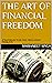 THE ART OF FINANCIAL FREEDO...