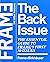 Frame, the Back Issue: The Essential Guide to Frame's First 50 Issues by Frame (Compiler) (1-Jul-2006) Paperback