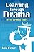 Learning Through Drama in the Primary Years by David Farmer (2012-08-10)