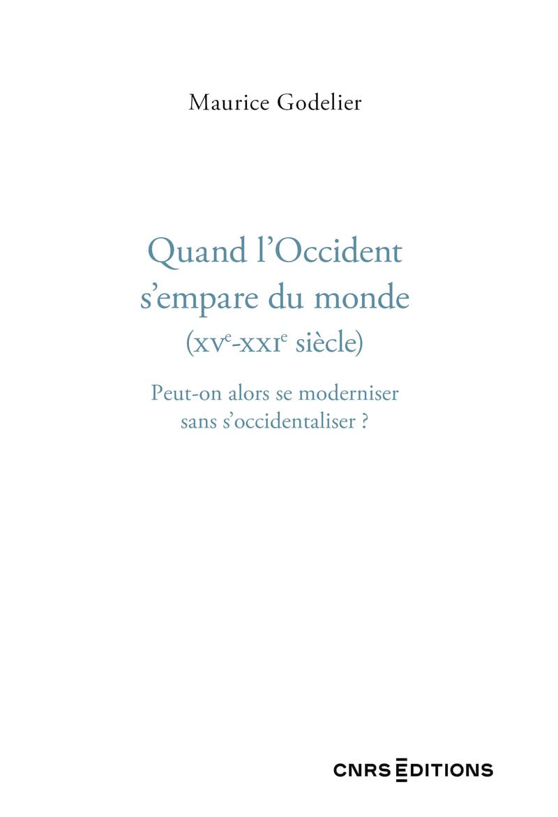 Quand l'Occident s'empare du monde (XVe - XXIe siècle) - Peut-on alors se moderniser sans s'occidentaliser ?