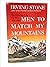Men to Match My Mountains-The Opening of the Far West l840-l by Stone Irving