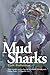 Mud Sharks by Dave Barbarossa (2015-03-10)