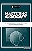 Mastering GROOVY: A Compreh...