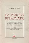 La parola ritrovata: Foscolo, Leopardi, Manzoni, D'Annunzio e la lingua francese (Incontri e riscontri) (Italian Edition)