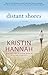 Distant Shores by Kristin Hannah