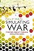 Simulating War: Studying Conflict through Simulation Games [Hardcover] [2012] 1 Ed. Philip Sabin